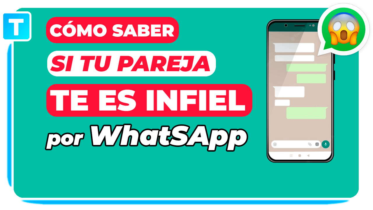 Cómo saber si tu pareja te es infiel por WhatsApp Tutologic